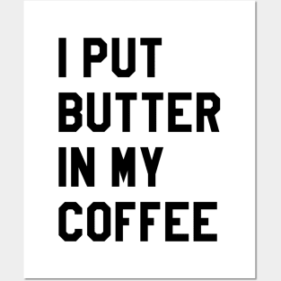 BUTTER COFFEE LIFE Posters and Art